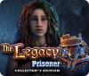 The Legacy: Prisoner Collector's Edition igra 