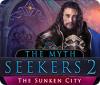 The Myth Seekers 2: The Sunken City igra 