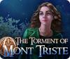 The Torment of Mont Triste igra 