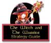 The Witch and The Warrior Strategy Guide igra