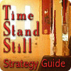 Time Stand Still Strategy Guide igra