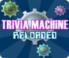 Trivia Machine Reloaded igra 