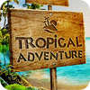 Tropical Adventure igra 