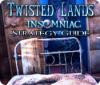 Twisted Lands: Insomniac Strategy Guide igra