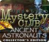 Unsolved Mystery Club: Ancient Astronauts Collector's Edition igra 