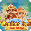Weather Lord: Royal Holidays igra 