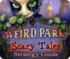 Weird Park: Scary Tales Strategy Guide igra